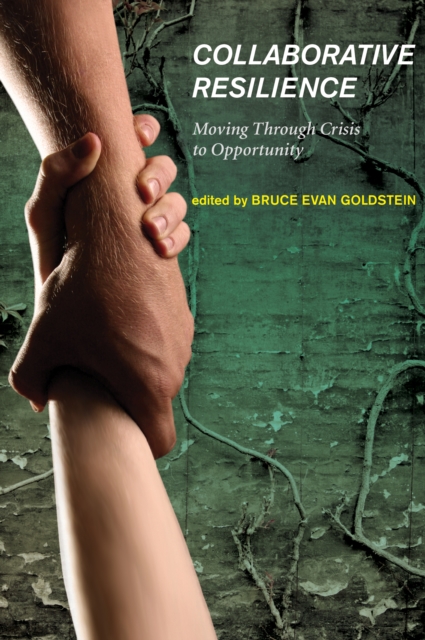 Collaborative Resilience : Moving Through Crisis to Opportunity, PDF eBook