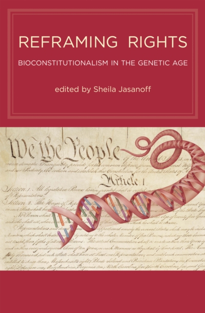 Reframing Rights : Bioconstitutionalism in the Genetic Age, PDF eBook