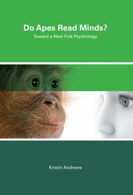 Do Apes Read Minds? : Toward a New Folk Psychology, PDF eBook