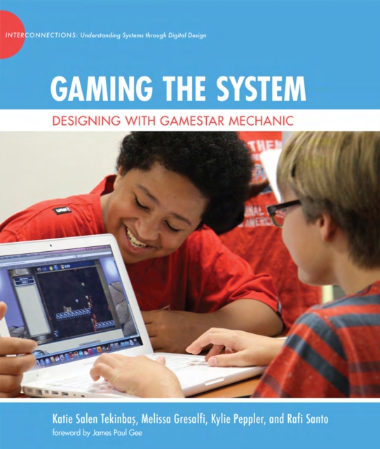 Gaming the System : Designing with Gamestar Mechanic, PDF eBook