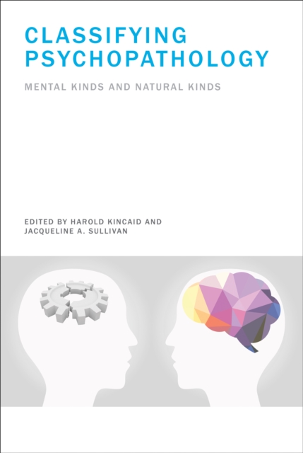 Classifying Psychopathology : Mental Kinds and Natural Kinds, PDF eBook