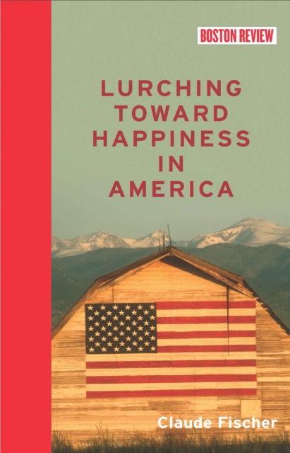Lurching Toward Happiness in America, PDF eBook