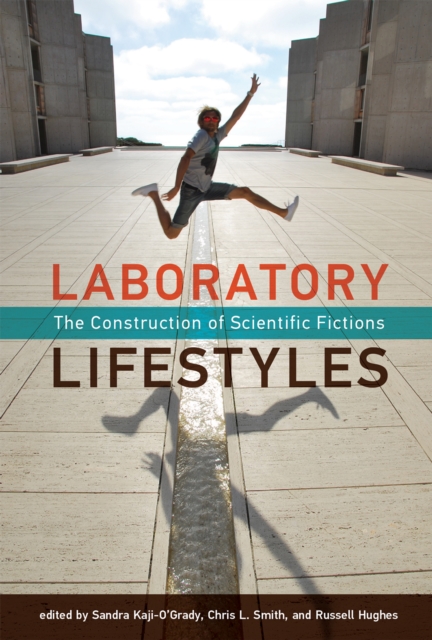 Laboratory Lifestyles : The Construction of Scientific Fictions, PDF eBook