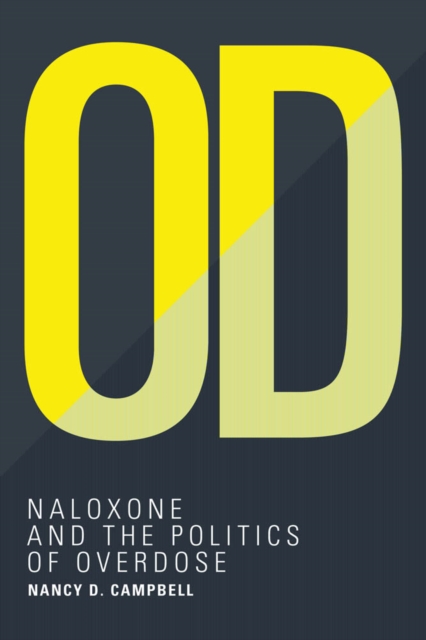 OD : Naloxone and the Politics of Overdose, PDF eBook