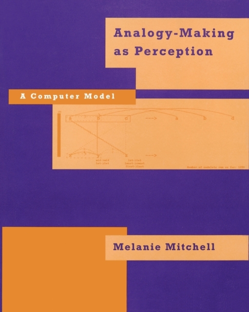 Analogy-Making as Perception : A Computer Model, Paperback Book