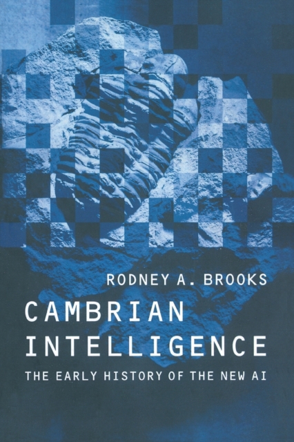 Cambrian Intelligence : The Early History of the New AI, Paperback / softback Book