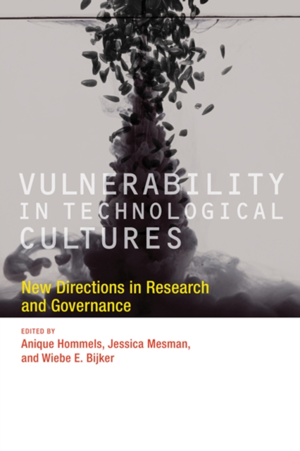 Vulnerability in Technological Cultures : New Directions in Research and Governance, Paperback / softback Book