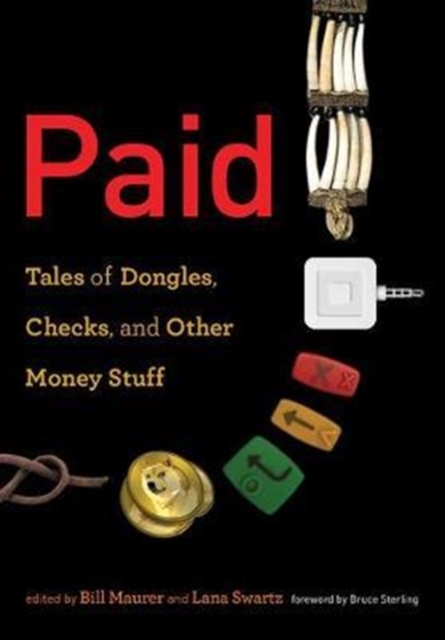 Paid : Tales of Dongles, Checks, and Other Money Stuff, Paperback / softback Book