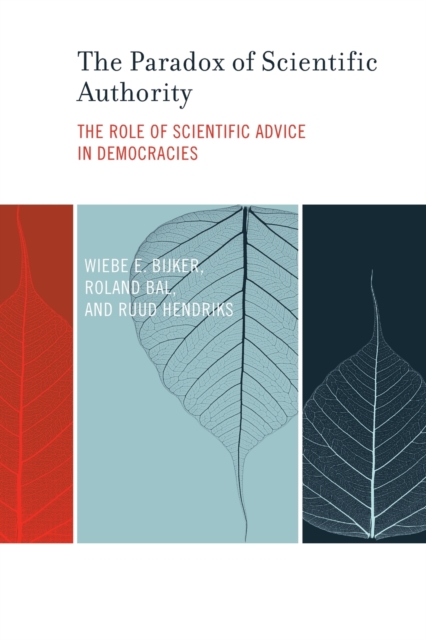 The Paradox of Scientific Authority : The Role of Scientific Advice in Democracies, Paperback / softback Book