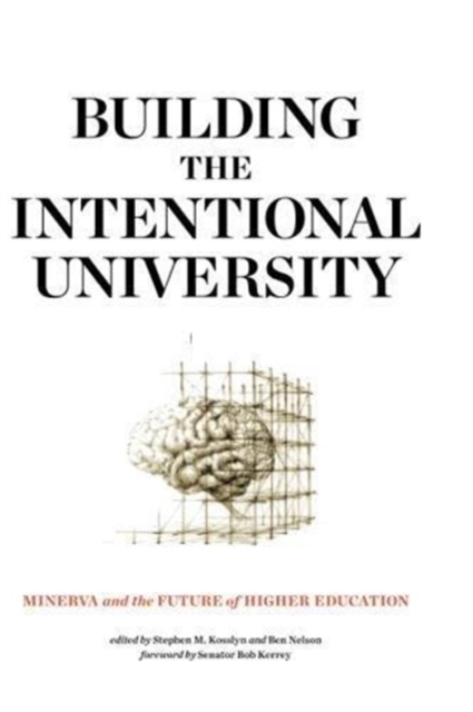 Building the Intentional University : Minerva and the Future of Higher Education, Paperback / softback Book