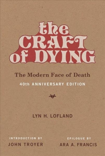 The Craft of Dying : The Modern Face of Death, Paperback / softback Book