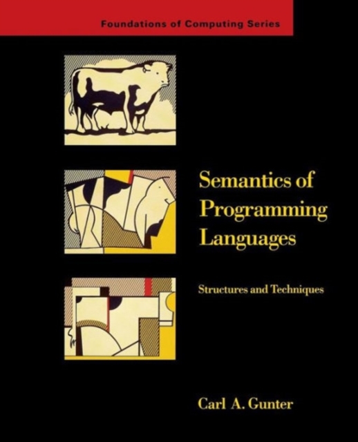 Semantics of Programming Languages : Structures and Techniques, Paperback Book