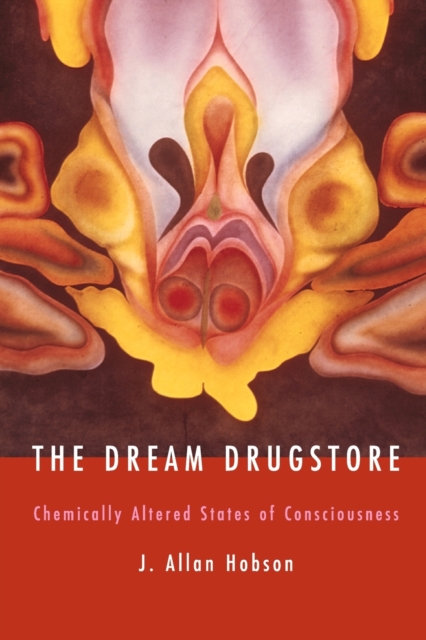 The Dream Drugstore : Chemically Altered States of Consciousness, Paperback / softback Book