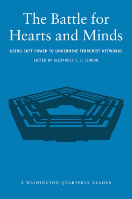 The Battle for Hearts and Minds : Using Soft Power to Undermine Terrorist Networks, Paperback / softback Book