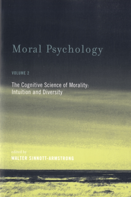 Moral Psychology : The Cognitive Science of Morality: Intuition and Diversity Volume 2, Paperback / softback Book
