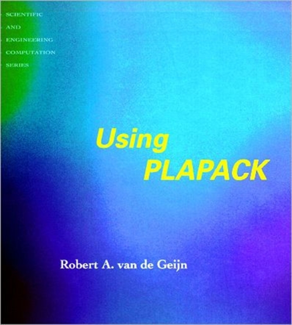 Using PLAPACK: Parallel Linear Algebra Package, Paperback / softback Book