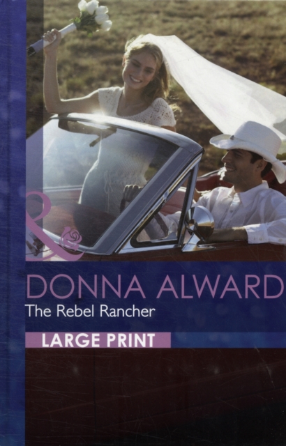 The Rebel Rancher, Hardback Book