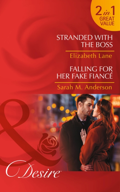 Stranded With The Boss : Stranded with the Boss (Billionaires and Babies, Book 63) / Falling for Her Fake Fiance (the Beaumont Heirs, Book 5), Paperback / softback Book