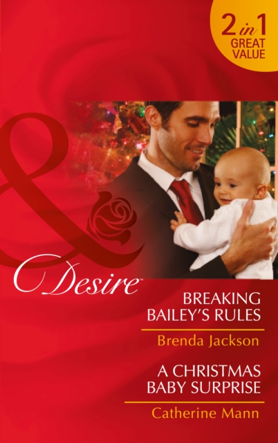 Breaking Bailey's Rules : A Christmas Baby Surprise, Paperback Book