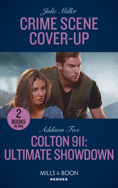 Crime Scene Cover-Up / Colton 911: Ultimate Showdown : Crime Scene Cover-Up (the Taylor Clan: Firehouse 13) / Colton 911: Ultimate Showdown (Colton 911: Grand Rapids), Paperback / softback Book