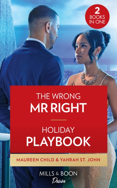The Wrong Mr. Right / Holiday Playbook : The Wrong Mr. Right (Dynasties: the Carey Center) / Holiday Playbook (Locketts of Tuxedo Park), Paperback / softback Book