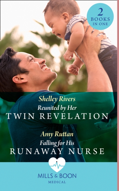 Reunited By Her Twin Revelation / Falling For His Runaway Nurse : Reunited by Her Twin Revelation / Falling for His Runaway Nurse, Paperback / softback Book