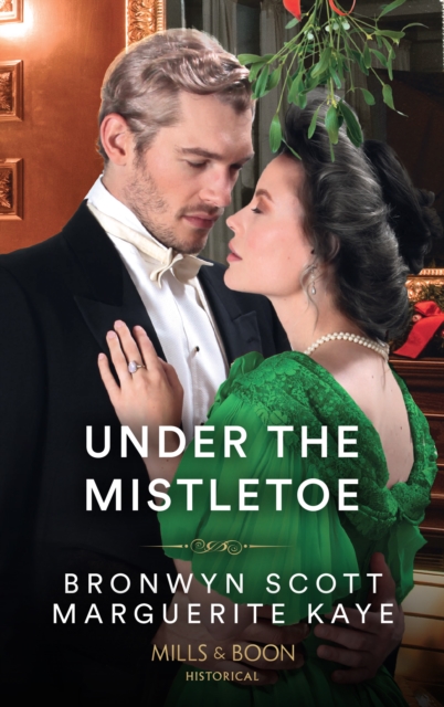 Under The Mistletoe : The Lady's Yuletide Wish / Dr Peverett's Christmas Miracle, Paperback / softback Book