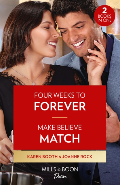 Four Weeks To Forever / Make Believe Match : Four Weeks to Forever (Texas Cattleman's Club: the Wedding) / Make Believe Match (Texas Cattleman's Club: the Wedding), Paperback / softback Book