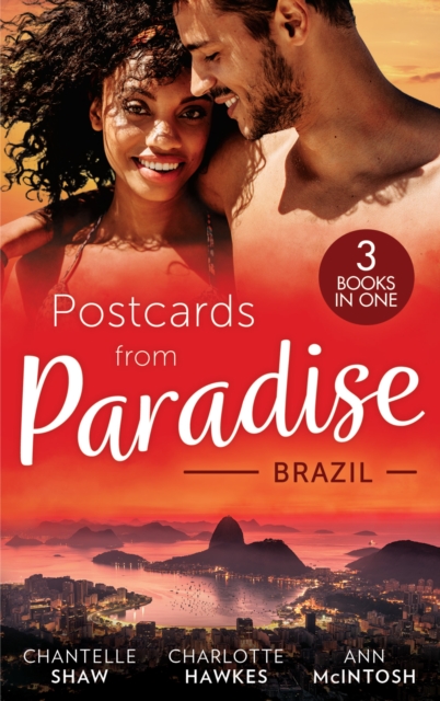 Postcards From Paradise: Brazil : Master of Her Innocence (Bought by the Brazilian) / Falling for the Single Dad Surgeon / Awakened by Her Brooding Brazilian, Paperback / softback Book