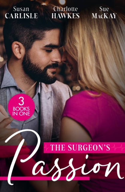 The Surgeon's Passion : The Brooding Surgeon's Baby Bombshell / the Surgeon's One-Night Baby / Redeeming Her Brooding Surgeon, Paperback / softback Book