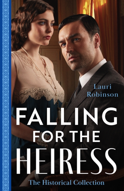 The Historical Collection: Falling For The Heiress : Marriage or Ruin for the Heiress (the Osterlund Saga) / the Heiress and the Baby Boom, Paperback / softback Book
