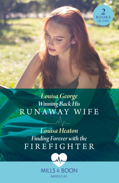 Winning Back His Runaway Wife / Finding Forever With The Firefighter : Winning Back His Runaway Wife / Finding Forever with the Firefighter, Paperback / softback Book