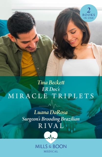 Er Doc's Miracle Triplets / Surgeon's Brooding Brazilian Rival : Er DOC's Miracle Triplets (Buenos Aires Docs) / Surgeon's Brooding Brazilian Rival (Buenos Aires Docs), Paperback / softback Book