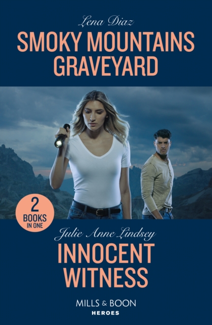Smoky Mountains Graveyard / Innocent Witness : Smoky Mountains Graveyard (A Tennessee Cold Case Story) / Innocent Witness (Beaumont Brothers Justice), Paperback / softback Book
