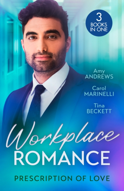 Workplace Romance: Prescription Of Love : Tempted by Mr off-Limits (Nurses in the City) / Seduced by the Sheikh Surgeon / One Hot Night with Dr Cardoza, Paperback / softback Book