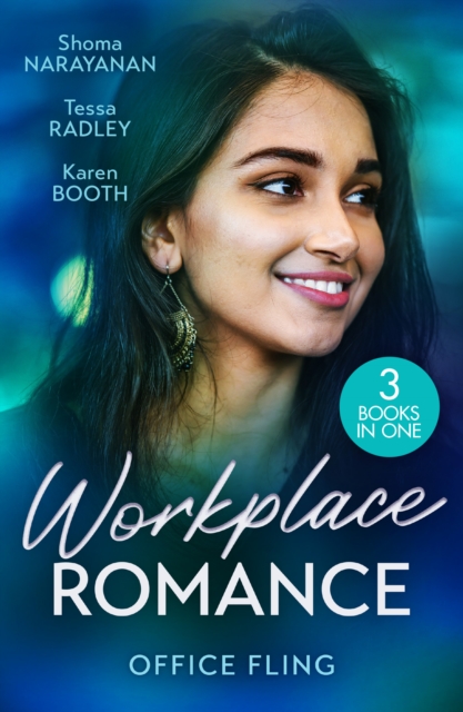 Workplace Romance: Office Fling : An Offer She Can't Refuse (Harlequin Office Romance Collection) / a Tangled Engagement / Between Marriage and Merger, Paperback / softback Book