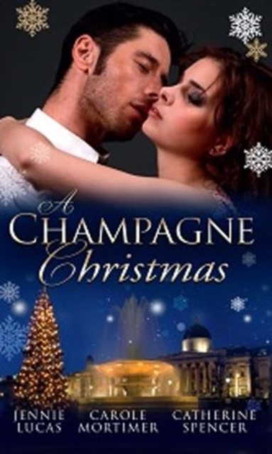 A Champagne Christmas : The Christmas Love-Child / The Christmas Night Miracle / The Italian Billionaire's Christmas Miracle, Paperback Book