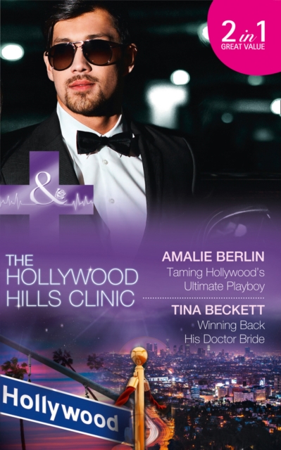 Taming Hollywood's Ultimate Playboy : Winning Back His Doctor Bride, Paperback Book