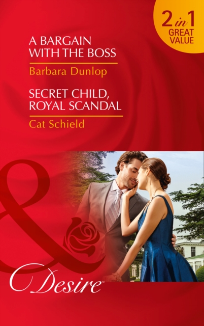 A Bargain with the Boss : Secret Child, Royal Scandal, Paperback Book