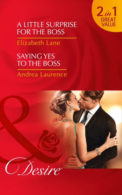 A Little Surprise for the Boss : A Little Surprise for the Boss / Saying Yes to the Boss, Paperback Book