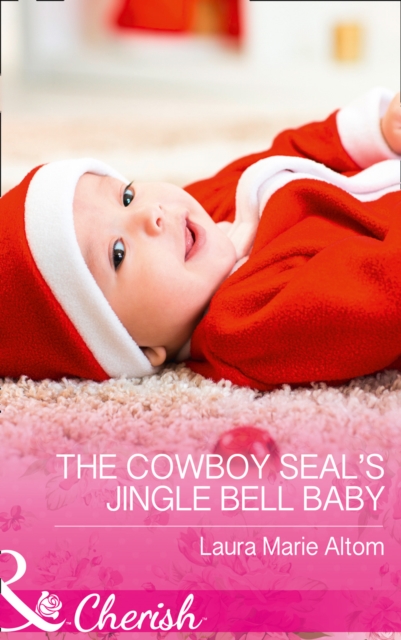 The Cowboy Seal's Jingle Bell Baby, Paperback / softback Book