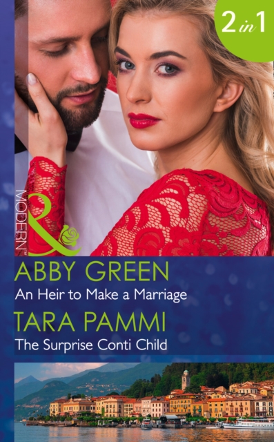 An Heir to Make a Marriage : An Heir to Make a Marriage / the Surprise Conti Child, Paperback Book