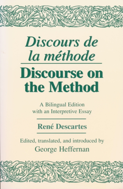 Discours de La Methode/Discourse on the Method : A Bilingual Edition with an Interpretive Essay, Paperback / softback Book