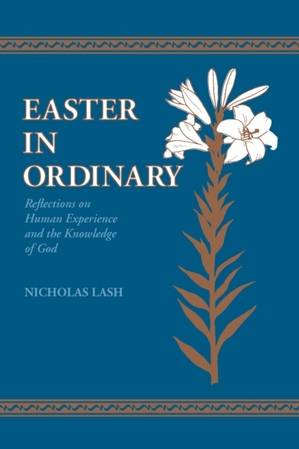Easter in Ordinary : Reflections on Human Experience and the Knowledge of God, Paperback / softback Book