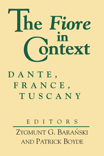 Fiore in Context, The : Dante, France, Tuscany, Paperback / softback Book