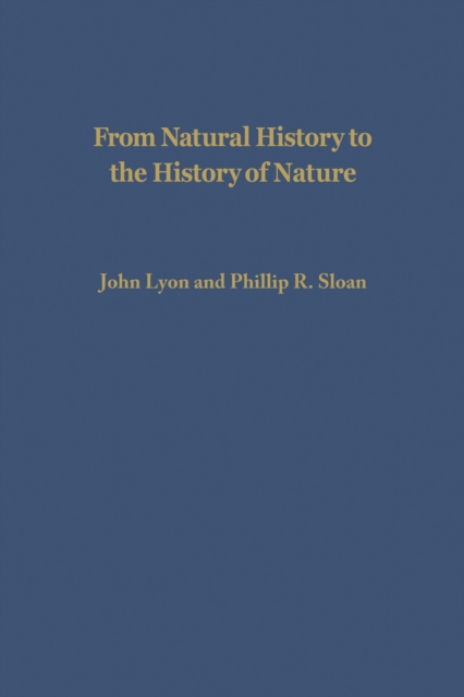 From Natural History to the History of Nature : Readings from Buffon and His Critics, PDF eBook
