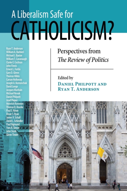 Liberalism Safe for Catholicism?, A : Perspectives from The Review of Politics, Paperback / softback Book