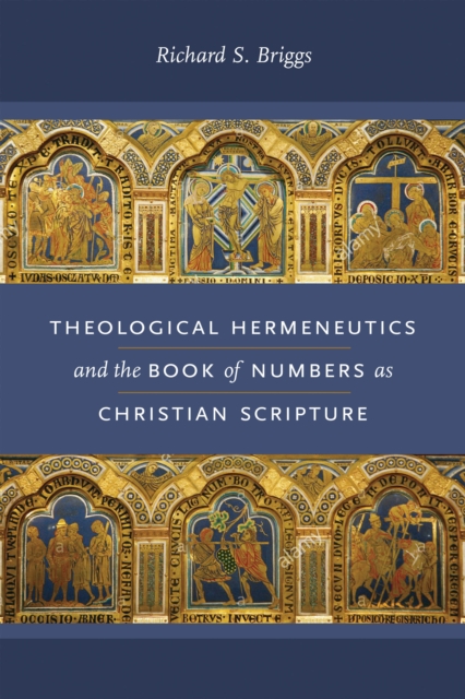 Theological Hermeneutics and the Book of Numbers as Christian Scripture, EPUB eBook