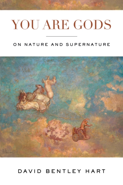 You Are Gods : On Nature and Supernature, PDF eBook
