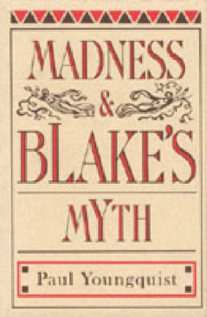 Madness and Blake's Myth, Hardback Book